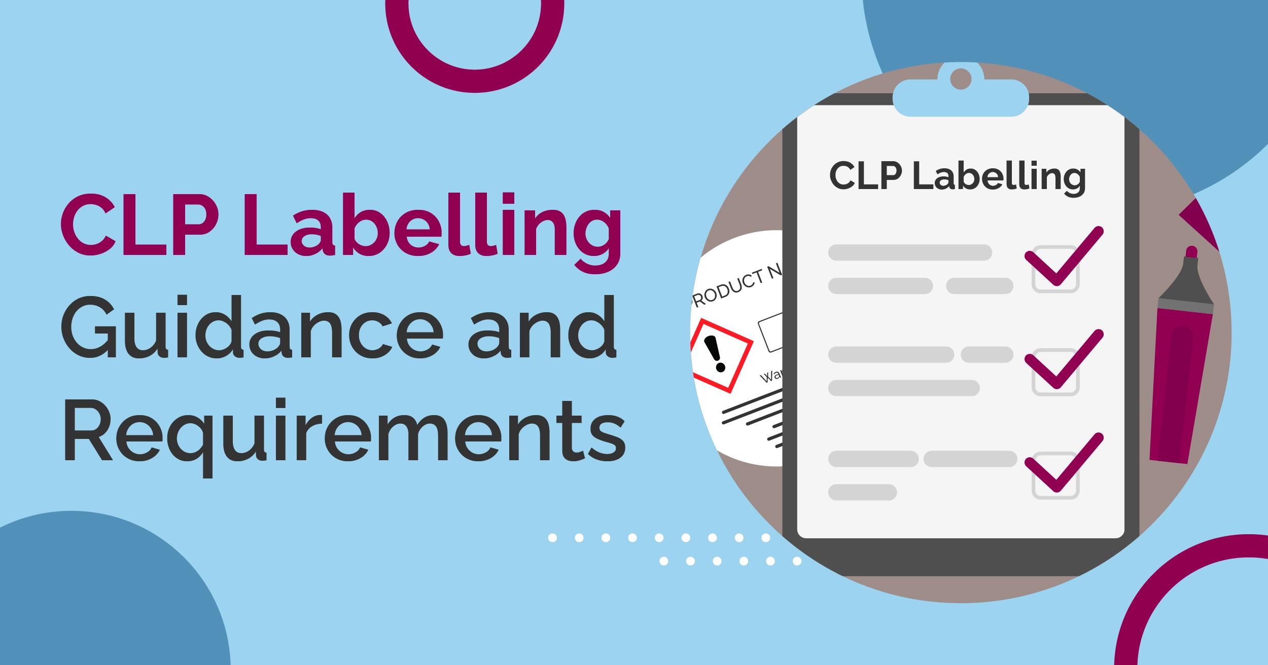 CLP Labelling Guidance and Requirements