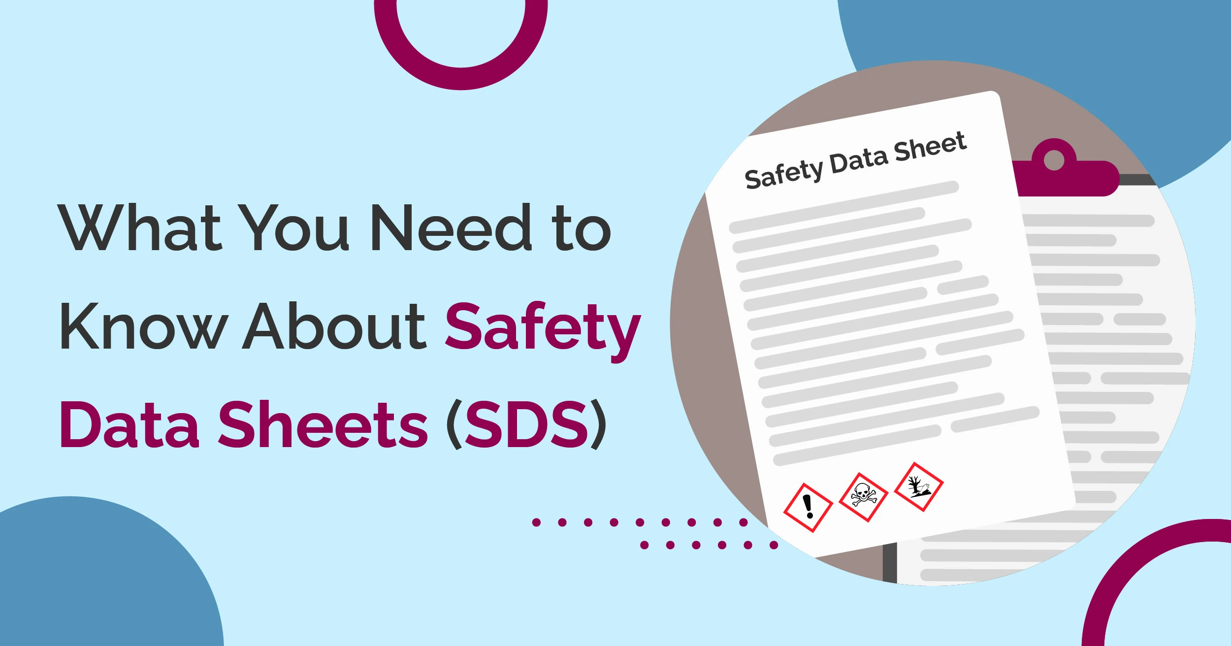 What You Need to Know About Safety Data Sheets (SDS)